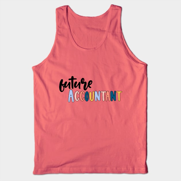 future accountant Tank Top by 3rd Gilmore Girl